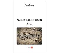 Amour, exil et destin: Roman