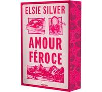 Amour féroce (broché) Elsie Silver (Auteur), Emma Hamm (Traduction)