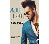 Amour, flingues et macaronis - Anna Triss - BLACK INK EDITIONS - broché - Roman