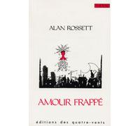 Amour Frappe - Alan Rossett - Quatre-Vents Eds Des - broché - Livre