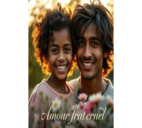 Amour fraternel: Un roman bouleversant sur les liens du sang et les cicatrices du coeur