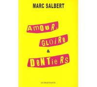 Amour, gloire et dentiers