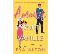 Amour Goût Vanille: Une comédie romantique d'ennemis à amants
