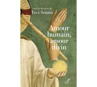 Amour humain, amour divin Actualité de la théologie du corps - Yves Semen - Cerf - broché - Essai