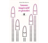 Amour, impératif et pistolet