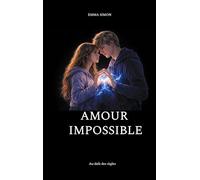 Amour impossible: Au-delà des règles