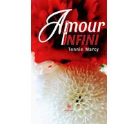 Amour infini - Tonnie Marcy - Le Lys Bleu - broché - Poésie