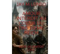 AMOUR INTERDIT AU COEUR DU TROISIEME REICH: SUITE DE WARTON LOVE
