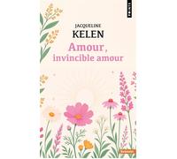 Amour, invincible amour - Jacqueline Kelen - Points - Poche - Essai