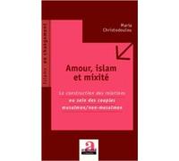 Amour, islam et mixité Maria Christodoulou (Auteur)