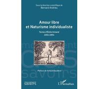 Amour libre et Naturisme individualiste: Textes d’Émile Armand 1931-1954