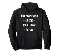 Amour Ma marraine et moi c'est pour la vie marraine Filleule Sweat à Capuche