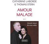 Amour malade Catherine Laborde (Auteur), Thomas Stern (Auteur)