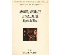 Amour, mariage et sexualité d'après la Bible - DE LONGEAUX - Mame - Livre