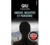 Qiu Xiaolong – Amour, meurtre et pandémie – Roman – Points – Poche