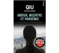 Qiu Xiaolong – Amour, meurtre et pandémie – Roman – Points – Poche