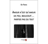 Amour n'est qu'amour un peu, beaucoup… parfois pas du tout