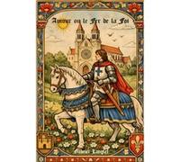 Amour ou le Fer de la Foi Gabriel LangletGabriel Langlet (Auteur)