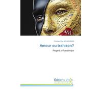 Amour ou trahison?: Regard philosophique
