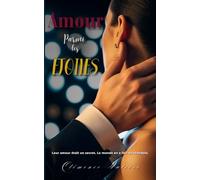 Amour Parmi les étoiles: Leur amour était un secret. Le monde en a fait un scandale.