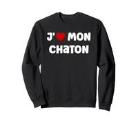 Amour Petit Chat Humour J'aime Mon Chaton Sweatshirt