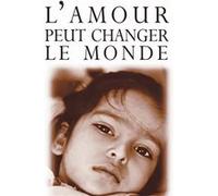 L'amour peut changer le monde