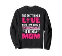 Amour Pharmacien Maman Mère Technicien Pharmacie Sweatshirt