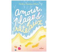 Christine Naumann-Villemin – Amour, plage et râteaux – Roman adolescent – Broché