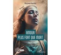 Amour plus fort que mort - Marianne Poncelet - L'harmattan - broché - Roman