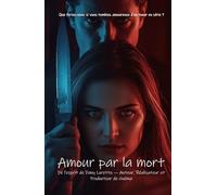 Amour pour la Mort: Que feriez-vous si vous tombiez amoureuse d'un tueur en série ?