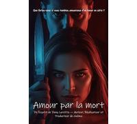 Amour pour la Mort: Que feriez-vous si vous tombiez amoureuse d'un tueur en série ?