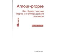 Amour Propre Des Choses Connues Depuis le Commencemen - Bruno Viard - Le Bord De L'eau Eds - broché - Essai