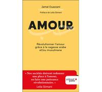 Amour Révolutionner l’amour grâce à la sagesse arabe et/ou musulmane - Jamal Ouazzani - Leduc S. - Poche - Essai