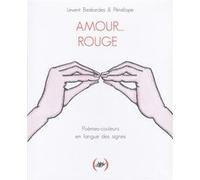 Amour... Rouge Pénélope (Auteur), Pénélope (Illustration), Levent Beskardes (Auteur)