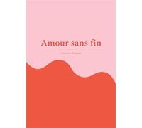Amour sans fin Sois heureuse - Lou-Anne Dangany - Books On Demand - broché - Roman