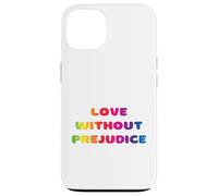 Amour sans préjugés, égalité, amour vivant, éducation, écoute Coque pour iPhone 13