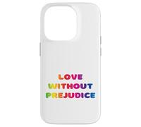 Amour sans préjugés, égalité, amour vivant, éducation, écoute Coque pour iPhone 14 Pro