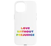 Amour sans préjugés, égalité, amour vivant, éducation, écoute Coque pour iPhone 15