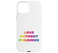 Amour sans préjugés, égalité, amour vivant, éducation, écoute Coque pour iPhone 15 Plus