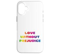 Amour sans préjugés, égalité, amour vivant, éducation, écoute Coque pour iPhone 16 Plus