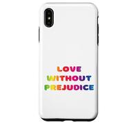Amour sans préjugés, égalité, amour vivant, éducation, écoute Coque pour iPhone XS Max