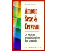 Amour, sexe et cerveau : Les processus neurophysiologiques dans la sexualité