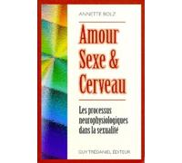 Amour, sexe et cerveau : Les processus neurophysiologiques dans la sexualité
