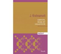 Amour, sexe et chasteté - Jiddu Krishnamurti - Stock - broché - Essai