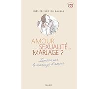 Amour, sexualité... mariage ?