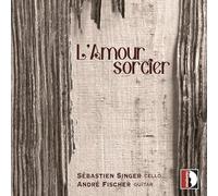Sebastien Singer – Amour Sorcier / Musique pour Violoncelle et Guitare – CD – Stradivarius