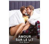Amour sur le Lit: Nouvelles Érotiques de Sexe Tabou pour Adultes