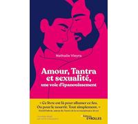 Amour, Tantra et sexualité, une voie d'épanouissement