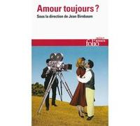 Amour toujours ? Alain Badiou (Auteur), Fabrice Hadjadj (Auteur), Claude Hagège (Auteur), Eva Illouz (Auteur), Julia Kristeva (Auteur), Camille Laurens (Auteur), Catherine Malabou (Auteur)