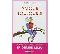 Amour toujours: Les secrets des couples qui durent